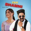 About Fan Bhamni Song