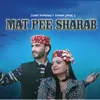 Mat Pee Sharaab