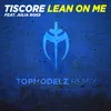 Lean on Me Topmodelz Remix Edit