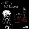 About Gufi e tuttologi Song