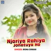 About Najariya Rahiya Johatuya Ho Song
