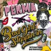 About Bad Girl' Steppin'in Song