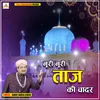 About Noori Noori Taj Ki Chadar Song