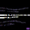 About BUSINESS FLOW Song