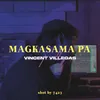 About Magkasama Pa Song