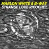 Strange Love Ricochet Radio Edit