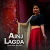 About Ainj Lagda Song