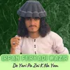 About De Yari Pa Zai K Na Yam Song