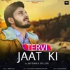 About Tervi Jaat Ki Song