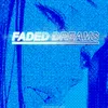 About Faded Dreams Song