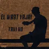 EL Wa9et Yajri