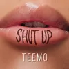 About Shut Up Song