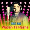 About Watan Ta Rasha Song