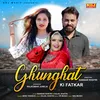 About Ghunghat KI Fatkar Song