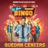 About Quedan Cenizas Sound Track Oficial El Gran Bingo Song
