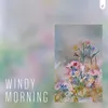 About Windy Morning Song