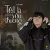 About Tết Là Yêu Thương Song