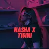 About Nasha X Tigini Song