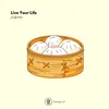 About Live Your Life Song