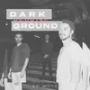 About Dark Ground Reprise Song