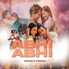 About Abhi Abhi Song