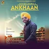 About Ankhaan Song