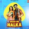 About Bagad Me Nalka Song