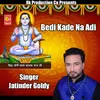 About Bedi Kade Na Adi Song