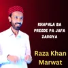 About Khapala Ba Pregde Pa Jafa Zargiya Song