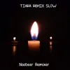 TIARA SLOW Remix