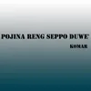 Pojina Reng Seppo Duwe'