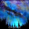 COSMIC THOUGHTS