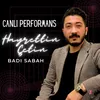 Badı Sabah Canlı Performans