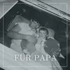 About Für Papa Song