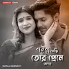 About Poira Gechi Tor Preme Abar Song