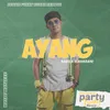 Ayang Exclusive Party Funky Remix