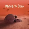 Watch Yo Step!