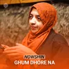 About Ghum Dhore Na Song