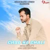 CHOD KE CHALI