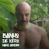 About Banho de Xêro Song