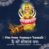 Om Som Somaye Namah