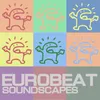 Higher Higher More and More Eurobeat Soundscape)