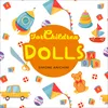 For Children: "Dolls"