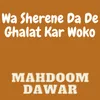 About Wa Sherene Da De Ghalat Kar Woko Song