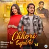 About Chhori Gajab Ki Song