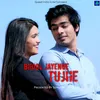 About Bhool Jayenge Tujhe Song