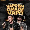 About Vapo em Cima de Vapo Song