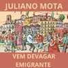 Vem Devagar Emigrante