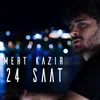 24 Saat