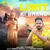 About Limit Ki Bhang Bhole Song Song